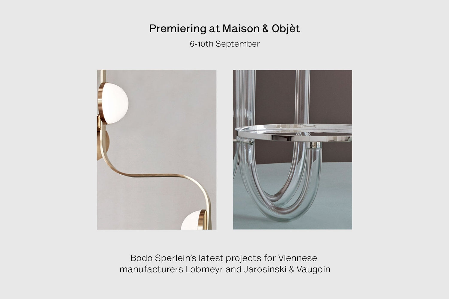 Launch: New collaborations with Lobmeyr and Jarosinski & Vaugoin at Maison & Objèt